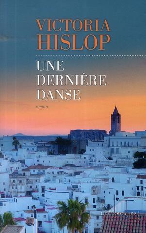 Une dernière danse by Victoria Hislop