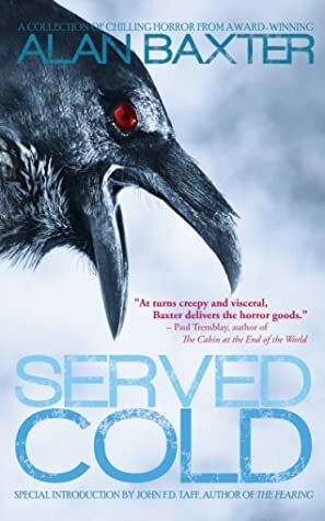 Served Cold by Alan Baxter