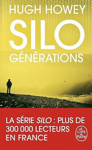 Silo générations: roman by Hugh Howey