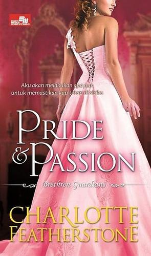 Pride & Passion by Charlotte Featherstone