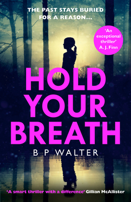 Hold Your Breath by B P Walter