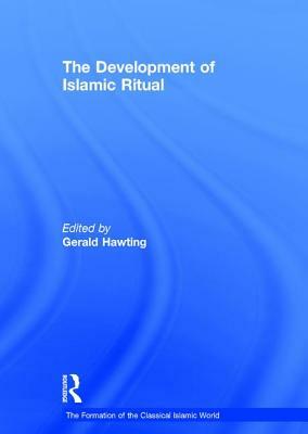 The Development of Islamic Ritual by 