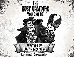 The Best Vampire You Can Be by J.C. McKissen