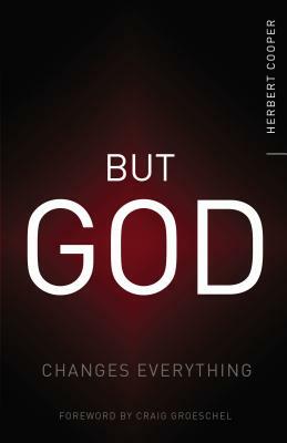 But God: Changes Everything by Herbert Cooper