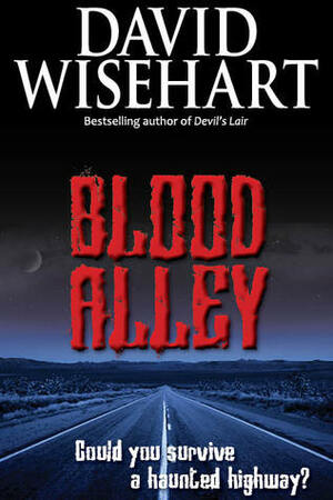 Blood Alley by David Wisehart
