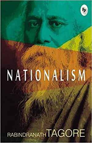 Nationalism Paperback Jan 01, 2014 RABINDRANATH TAGORE by Rabindranath Tagore
