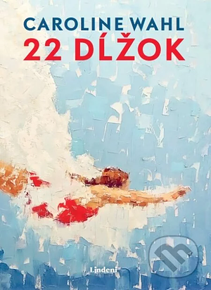 22 dĺžok by Caroline Wahl