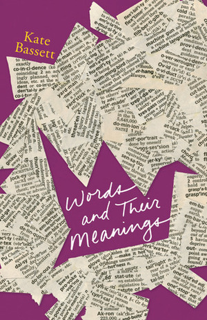 Words and Their Meanings by Kate Bassett