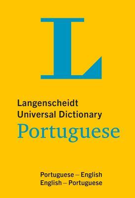 Langenscheidt Universal Dictionary Portuguese by Langenscheidt