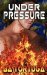 Under Pressure by B.A. Tortuga