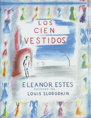 Los Cien Vestidos by Eleanor Estes