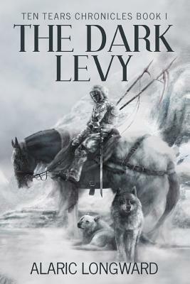 The Dark Levy: Stories of the Nine Worlds by Alaric Longward