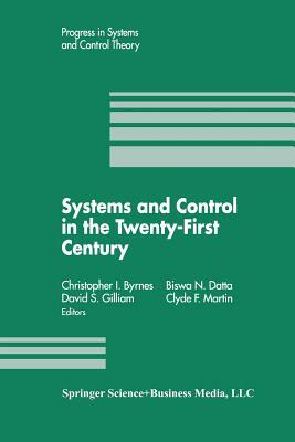 Systems and Control in the Twenty-First Century by Christopher I. Byrnes, Biswa N. Datta, Clyde F. Martin