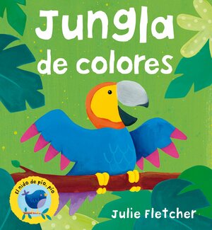 Jungla de colores by Julie Fletcher