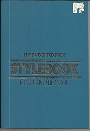 THE ASSOCIATED PRESS STYLEBOOK AND LIBEL MANUAL by Howard Angione