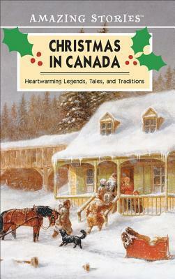 Christmas in Canada: Legends, Tales, and Traditions by Cheryl MacDonald, Joyce Glasner, Megan Durnford