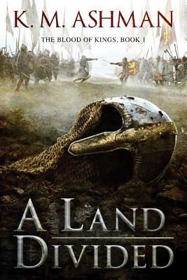 A Land Divided by K.M. Ashman