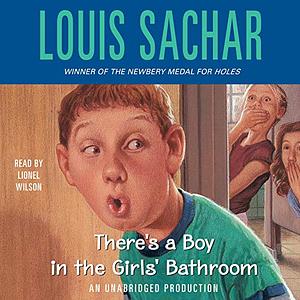 There's a Boy in the Girls' Bathroom by Louis Sachar