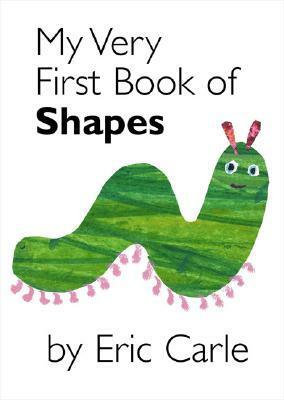 My Very First Book of Shapes by Eric Carle