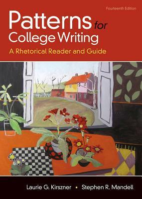 Patterns for College Writing: A Rhetorical Reader and Guide by Stephen R. Mandell, Laurie G. Kirszner