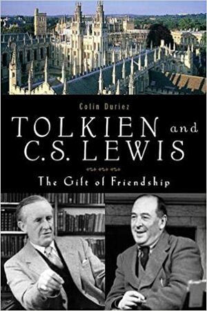 J.R.R Tolkien and C.S. Lewis: o dom da amizade by Colin Duriez