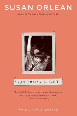 Saturday Night by Susan Orlean