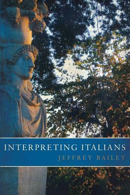 Interpreting Italians by Jeffrey Bailey