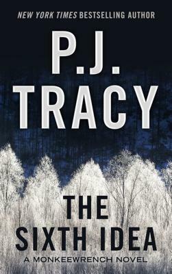 The Sixth Idea by P.J. Tracy