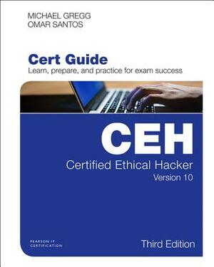 Certified Ethical Hacker (Ceh) Version 10 Cert Guide [With Access Code] by Omar Santos, Michael Gregg