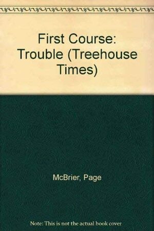 First Course: Trouble by Page McBrier