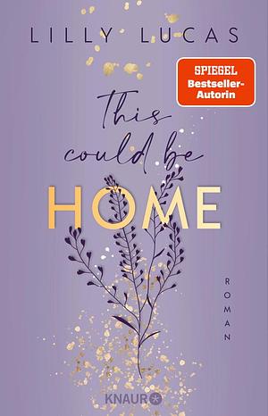 This could be home by Lilly Lucas