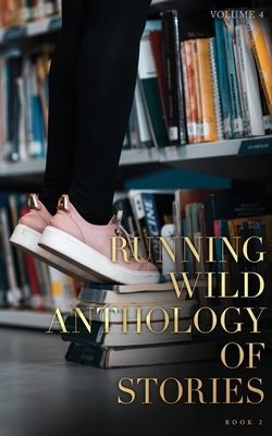 Running Wild Anthology of Stories: Volume 4, Book 2 by Barbara Lockwood