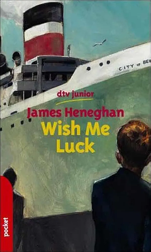 Wish Me Luck by James Heneghan