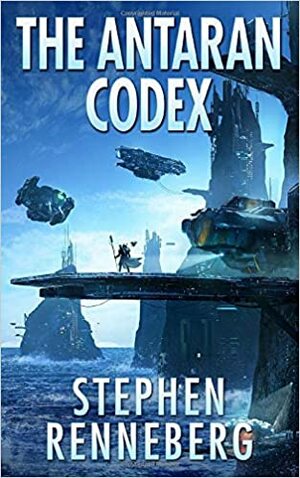 The Antaran Codex by Stephen Renneberg