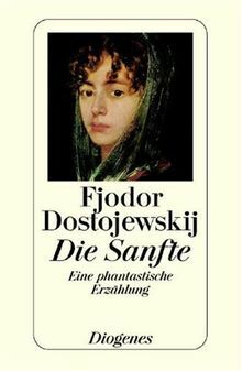 Die Sanfte by Fyodor Dostoevsky