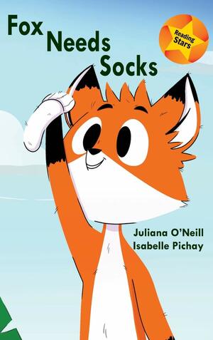 Fox Needs Socks by Isabelle Pichay, Juliana O'Neill
