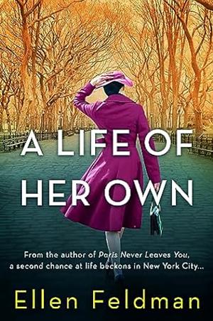 A Life of Her Own by Ellen Feldman