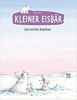 Kleiner Eisbär - Lars und der Angsthase by Hans de Beer