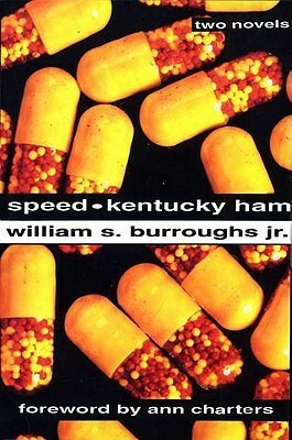 Speed & Kentucky Ham by William S. Burroughs Jr.