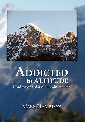 Addicted to Altitude by Mark Hampton