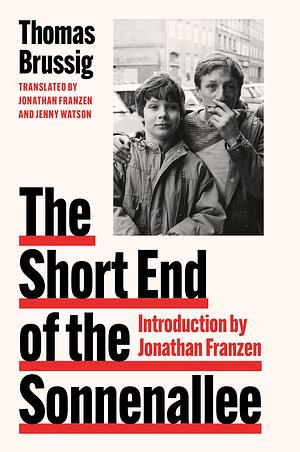 The Short End of the Sonnenallee: The hilarious historical fiction novel with uproarious wit by Jenny Watson, Thomas Brussig