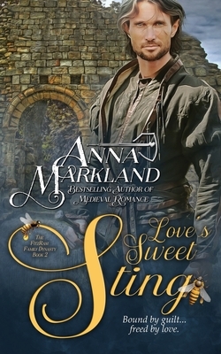 Love's Sweet Sting by Anna Markland