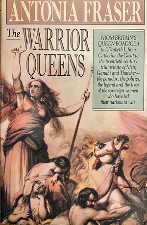 The Warrior Queens by Antonia Fraser