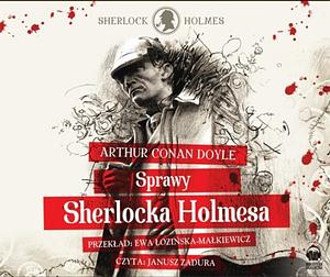 Sprawy Sherlocka Holmesa by Arthur Conan Doyle