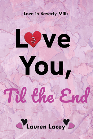 Love You, Till The End by Lauren Lacey