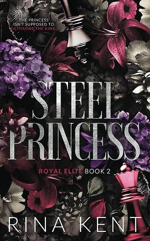 Steel Princess by Rina Kent