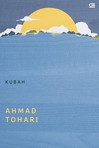 Kubah by Ahmad Tohari