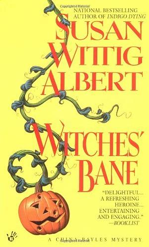 Witches' Bane by Susan Wittig Albert