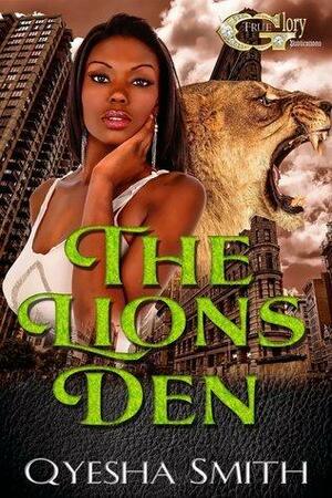 The Lions Den by Qyesha Smith, Qyesha Smith