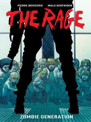 The Rage, Volume One: Zombie Generation by Pierre Boisserie